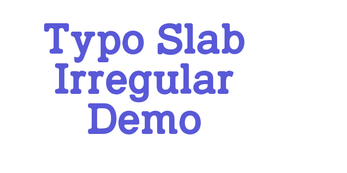 Typo Slab Irregular Demo Font Download