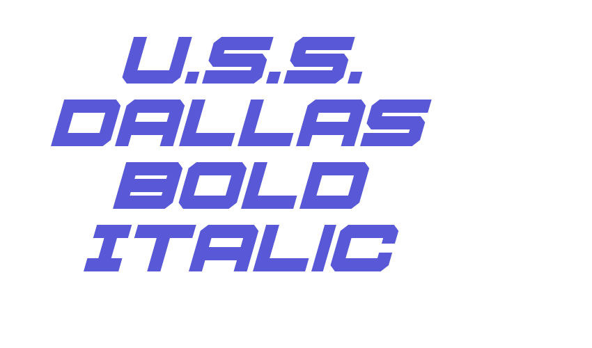 U.S.S. Dallas Bold Italic Font