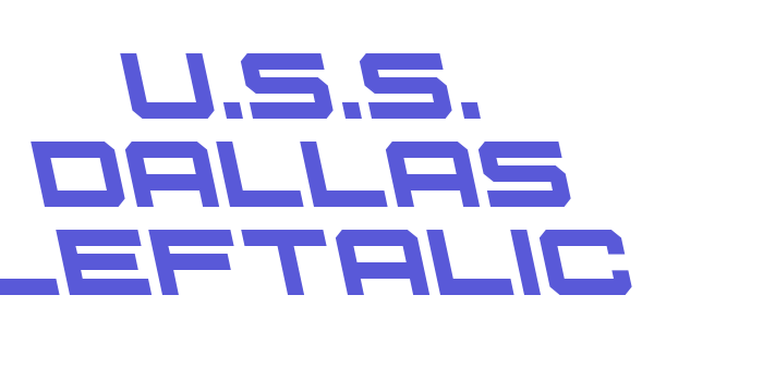 U.S.S. Dallas Leftalic Font Download