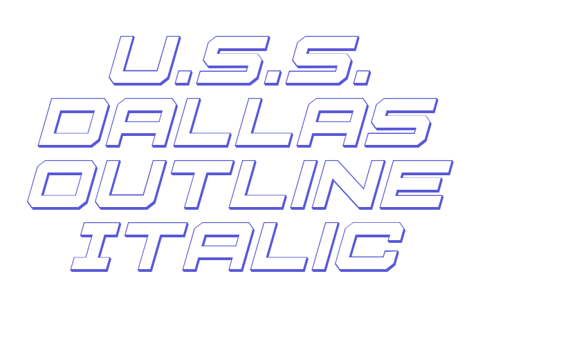 U.S.S. Dallas Outline Italic Font