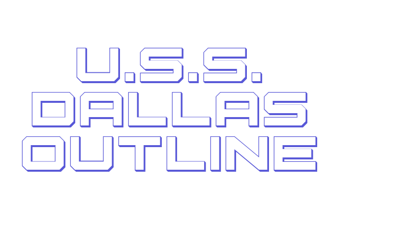 U.S.S. Dallas Outline Font