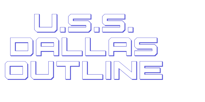 U.S.S. Dallas Outline Font Download