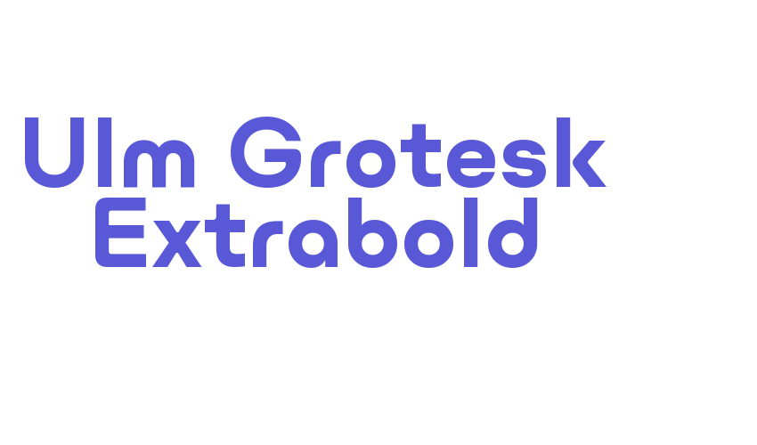 Ulm Grotesk Extrabold Font