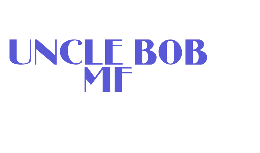 Uncle Bob MF Font