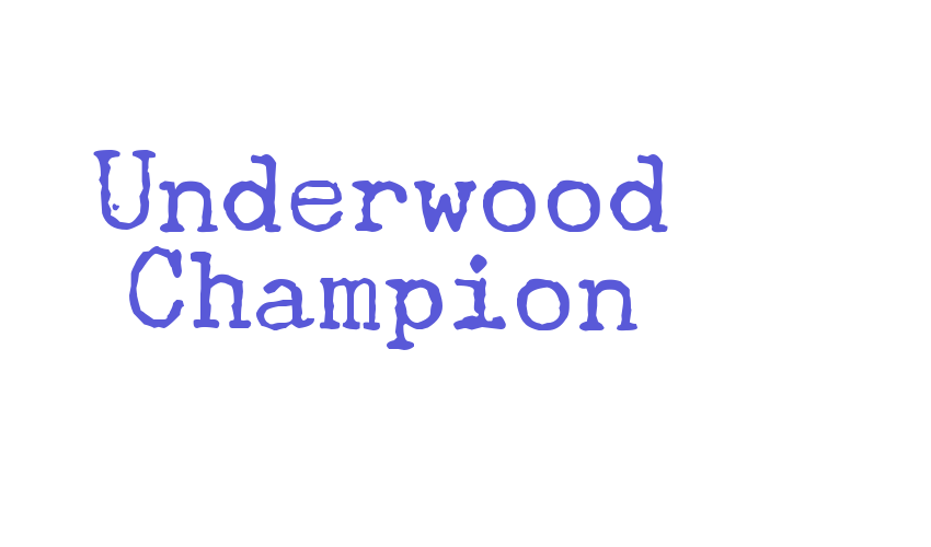 Underwood Champion Font Download