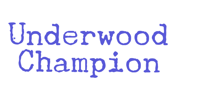 Underwood Champion Font