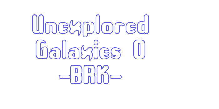 Unexplored Galaxies O -BRK- Font Download