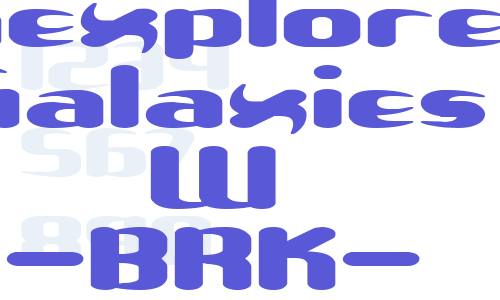 Unexplored Galaxies W -BRK- Font Download