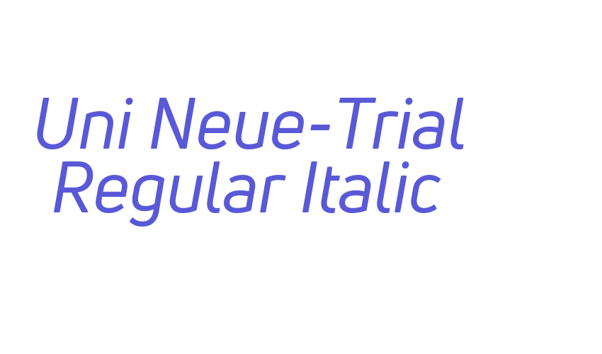 Uni Neue-Trial Regular Italic Font Download