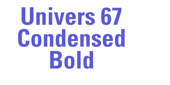 Univers 67 Condensed Bold Font