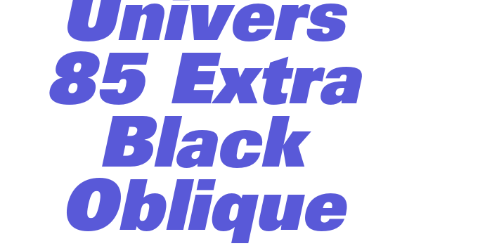 Univers 85 Extra Black Oblique Font