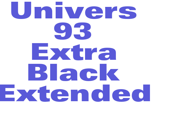 Univers 93 Extra Black Extended Font