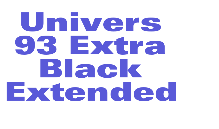 Univers 93 Extra Black Extended Font