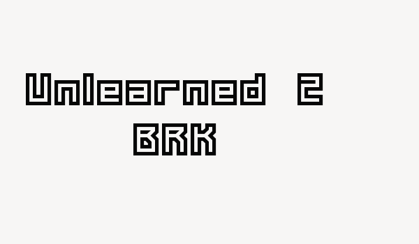 Unlearned 2 BRK Font