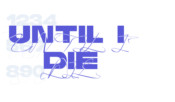 Until I Die Font