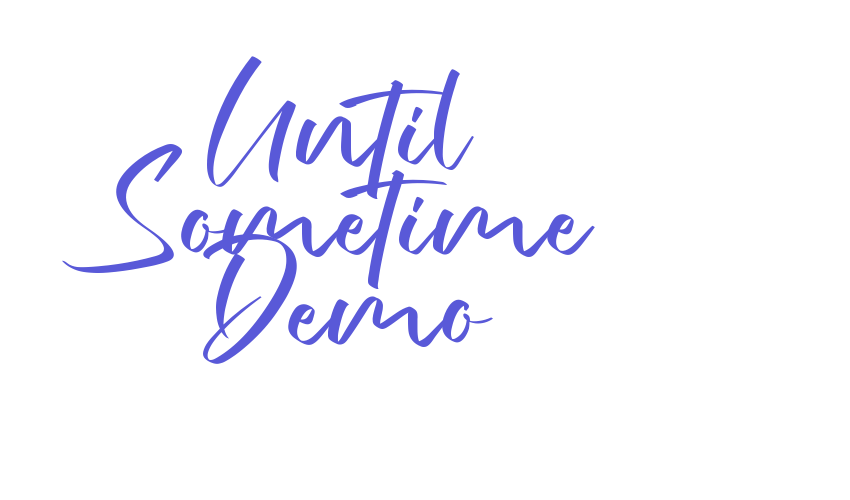 Until Sometime Demo Font