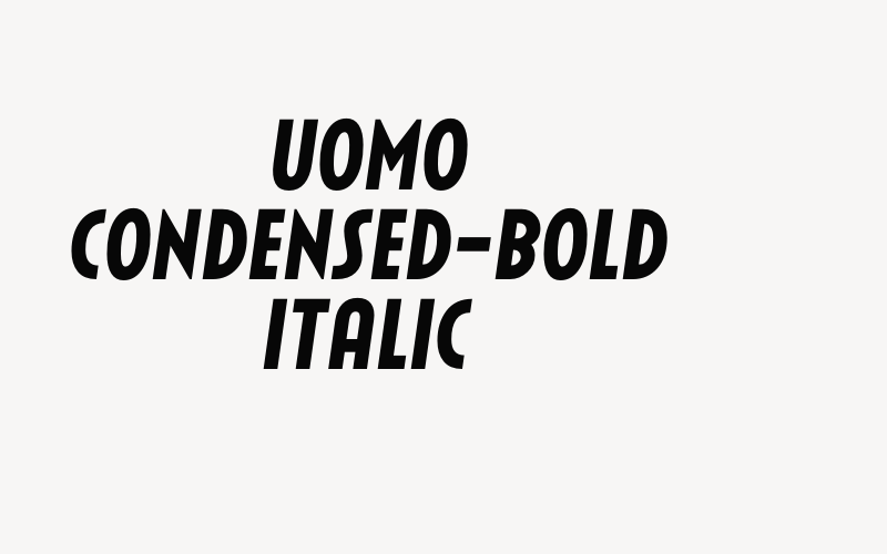 Uomo Condensed-Bold Italic Font