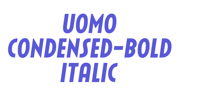 Uomo Condensed-Bold Italic Font Download