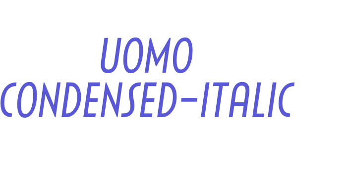 Uomo Condensed-Italic Font