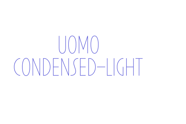 Uomo Condensed-Light Font