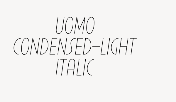 Uomo Condensed-Light Italic Font