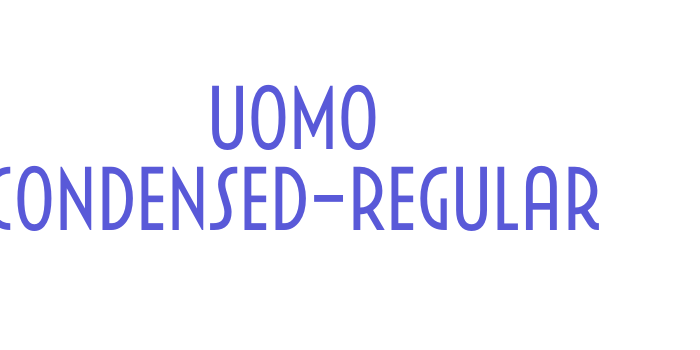 Uomo Condensed-Regular Font Download