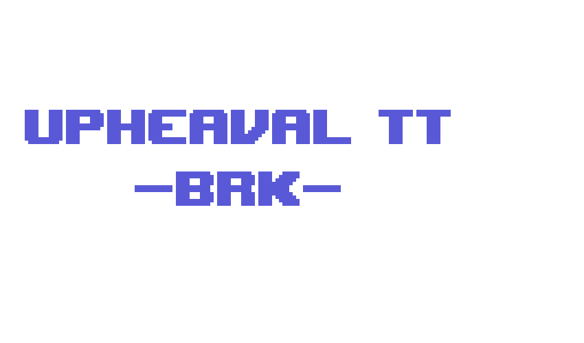 Upheaval TT -BRK- Font Download