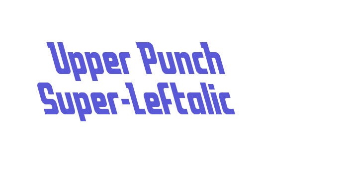 Upper Punch Super-Leftalic Font Download