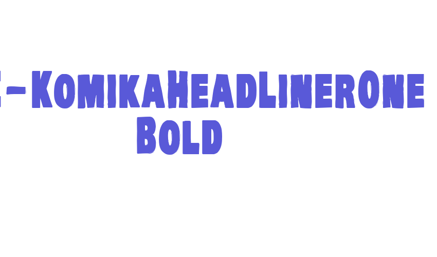 VTC-KomikaHeadLinerOne Bold Font