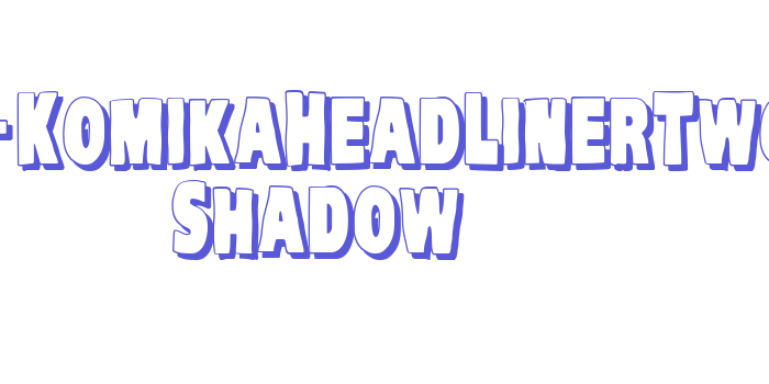 VTC-KomikaHeadLinerTwo Shadow Font Download