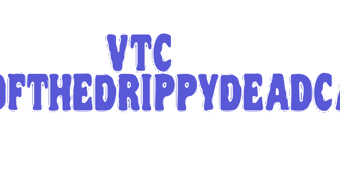 VTC NightOfTheDrippyDeadCaps Font Download