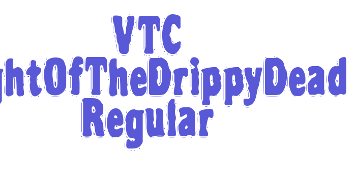 VTC NightOfTheDrippyDead Regular Font Download