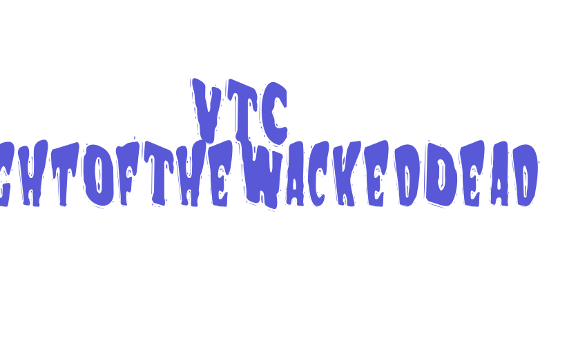 VTC NightOfTheWackedDead Font