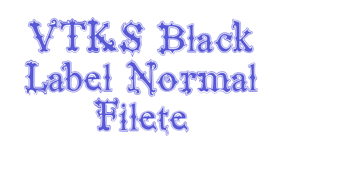 VTKS Black Label Normal Filete Font Download