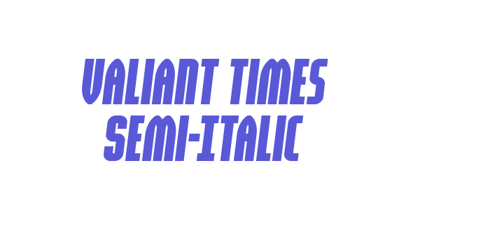 Valiant Times Semi-Italic Font Download