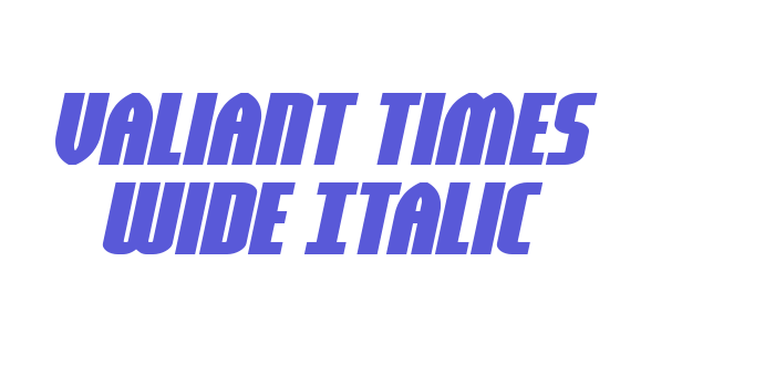 Valiant Times Wide Italic Font Download