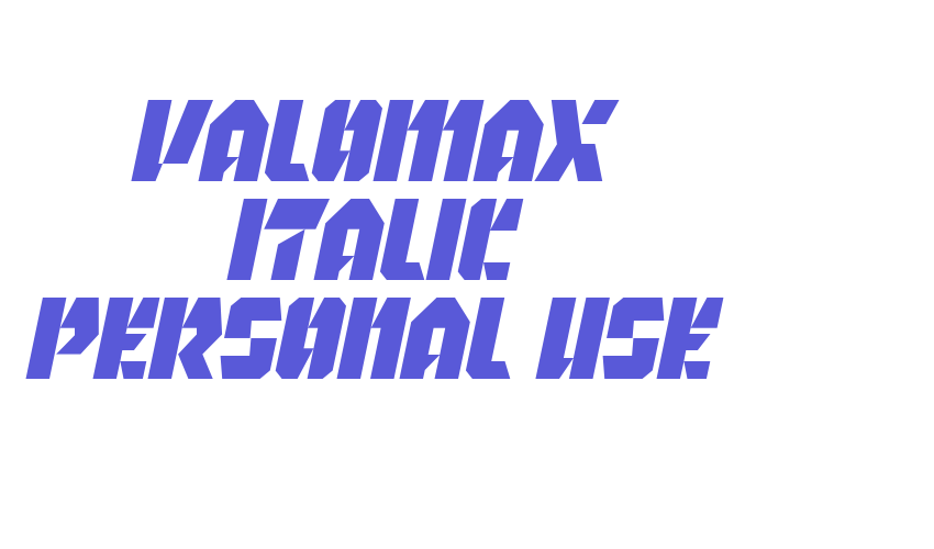 Valomax Italic Personal Use Font Download