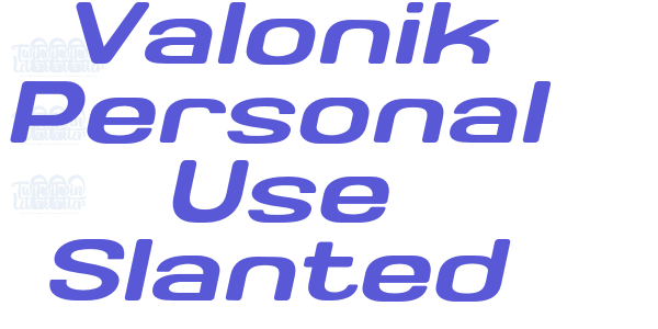 Valonik Personal Use Slanted font free