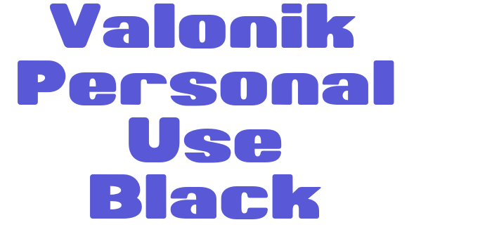 Valonik Personal Use Black Font Download