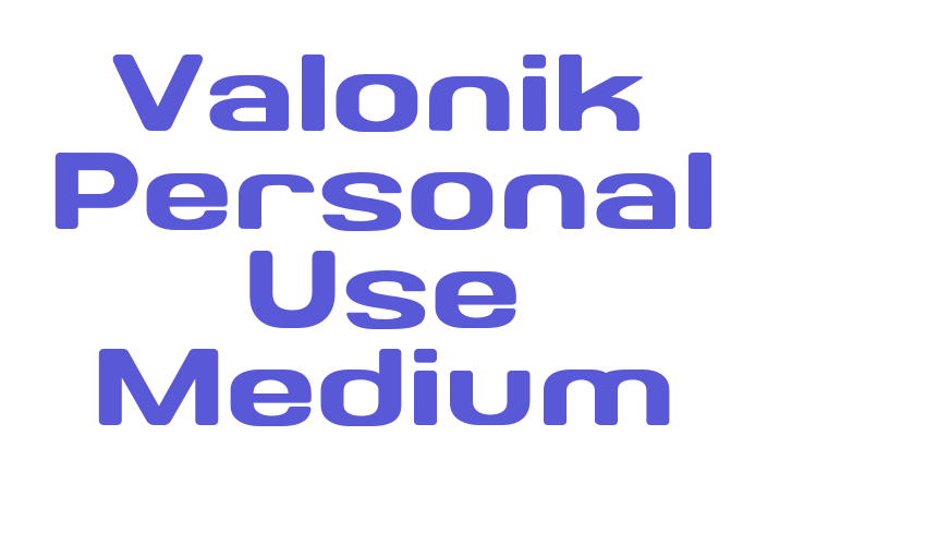 Valonik Personal Use Medium Font Download