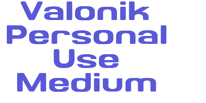 Valonik Personal Use Medium Font Download