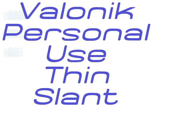 Valonik Personal Use Thin Slant