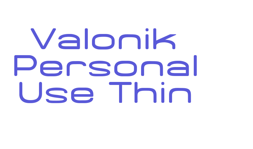 Valonik Personal Use Thin Font Download