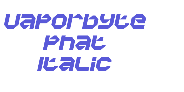 Vaporbyte Phat Italic Font Download