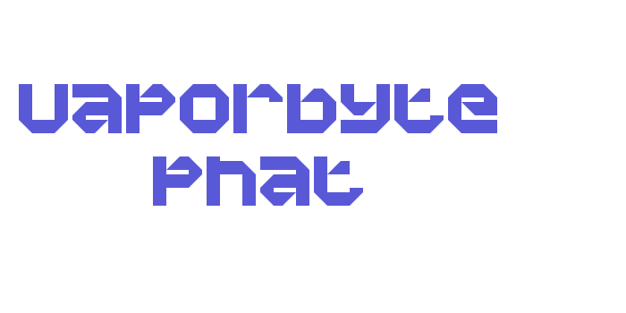 Vaporbyte Phat Font Download