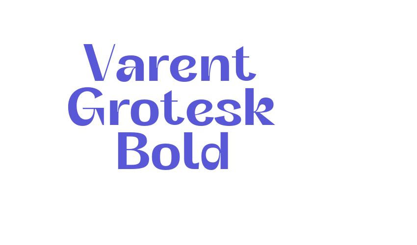 Varent Grotesk Bold Font