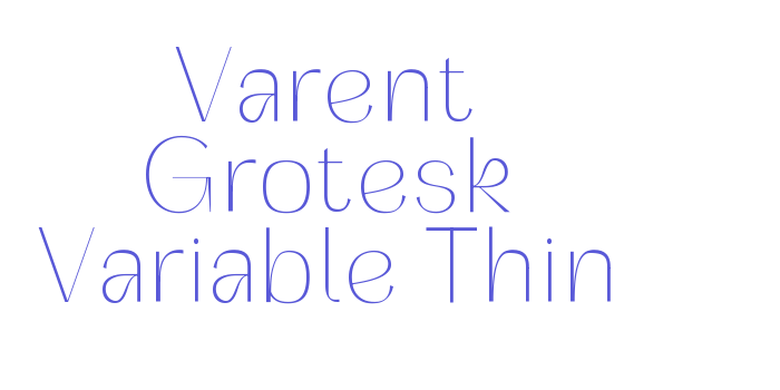 Varent Grotesk Variable Thin Font Download