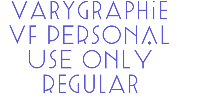 Varygraphie VF PERSONAL USE ONLY Regular Font Download