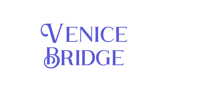 Venice Bridge Font Download