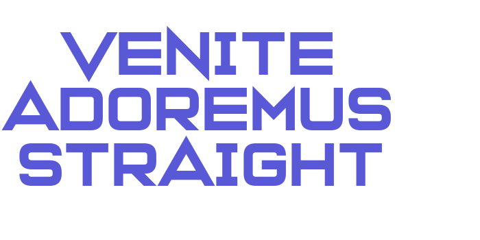 Venite Adoremus Straight Font Download